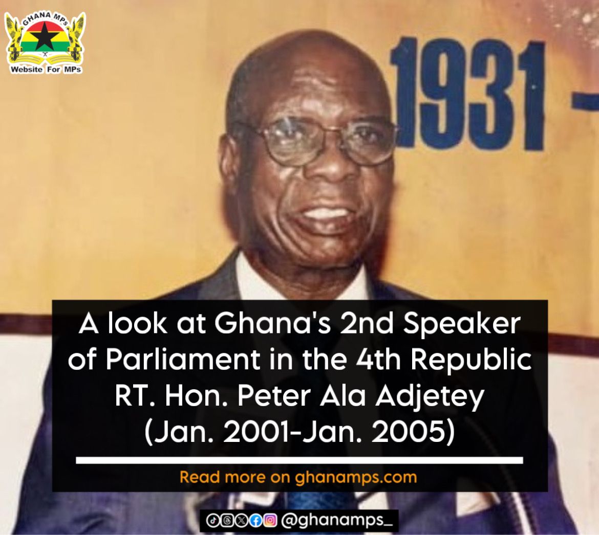 A look at Ghana’s 2nd Speaker of parliament in the 4th Republic RT. Hon. Peter Ala Adjetey (Jan. 2001-Jan. 2005)